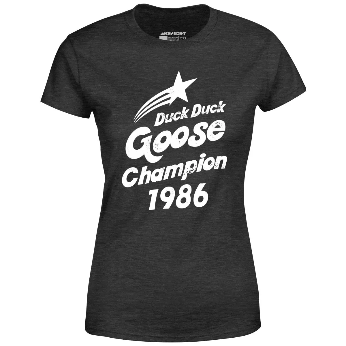 Duck Duck Goose Champion 1986 - Women's T-Shirt