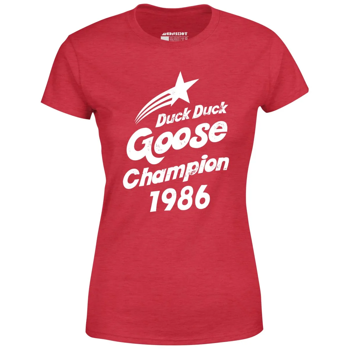 Duck Duck Goose Champion 1986 - Women's T-Shirt