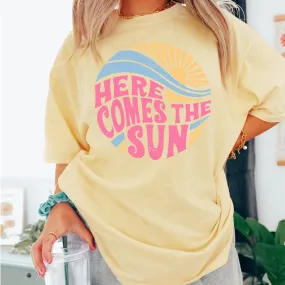 Here Comes the Sun Comfort Color Tee