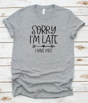 Sorry I'm late, I have kids